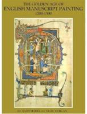 The Golden Age of English Manuscript Painting 1... 0807609722 Book Cover
