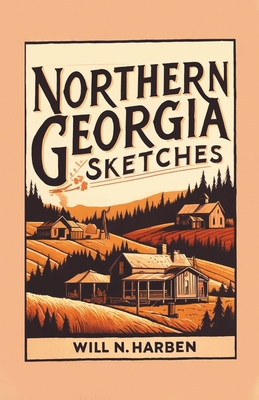 Northern Georgia Sketches 9364283368 Book Cover