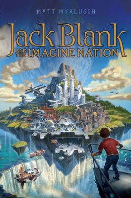 Jack Blank and the Imagine Nation 1416995617 Book Cover