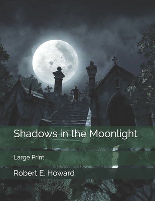 Shadows in the Moonlight: Large Print 1654496251 Book Cover