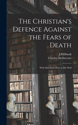The Christian's Defence Against the Fears of De... 1018385495 Book Cover
