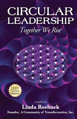 Circular Leadership: Together We Rise 1945252693 Book Cover