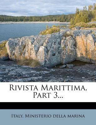 Rivista Marittima, Part 3... [Italian] 1275444326 Book Cover