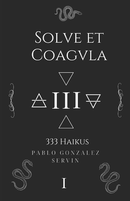 Solve et Coagvla: 333 haikus [Spanish] B0DL4PYQ7T Book Cover