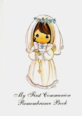 Precious Moments My First Communion Remembrance... 0882715011 Book Cover