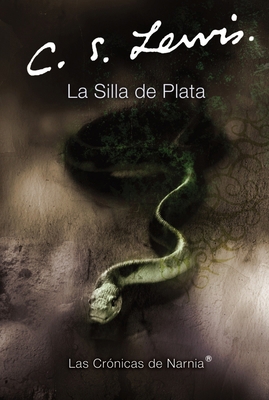 La Silla de Plata: The Silver Chair (Spanish Ed... [Spanish] 0060884304 Book Cover