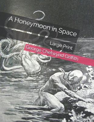 A Honeymoon in Space: Large Print B08T4DD8DP Book Cover