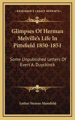 Glimpses of Herman Melville's Life in Pittsfiel... 1163435910 Book Cover