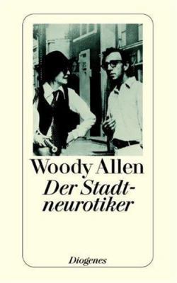 Der Stadtneurotiker. Drehbuch von Woody Allen u... [German] 3257208227 Book Cover