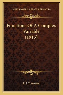 Functions Of A Complex Variable (1915) 1164072684 Book Cover