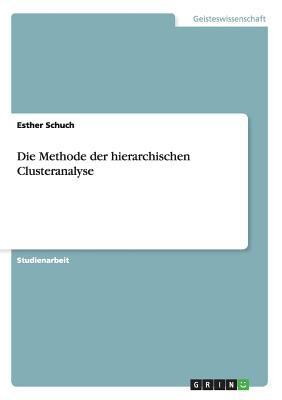 Die Methode der hierarchischen Clusteranalyse [German] 3656394423 Book Cover