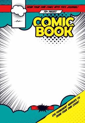 Comic Book : A Draw-Your-Own Comic Book Journal