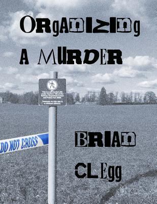 Organizing a Murder: 12 mystery party games 1530522617 Book Cover