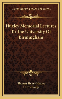 Huxley Memorial Lectures to the University of B... 1163837822 Book Cover