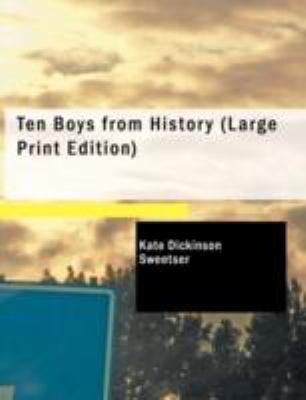 Ten Boys from History [Large Print] 1437526004 Book Cover