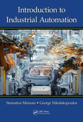 Introduction to Industrial Automation 1498705405 Book Cover