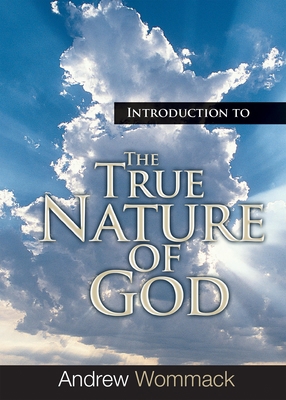 Introduction to the True Nature of God 1667502433 Book Cover