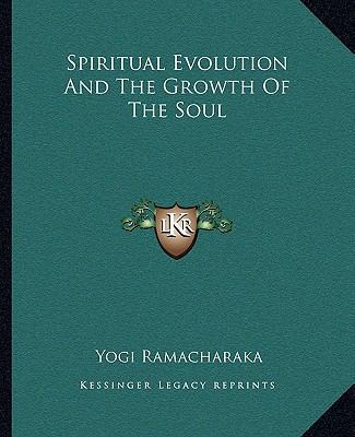 Spiritual Evolution And The Growth Of The Soul 116284311X Book Cover