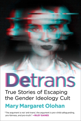 Detrans: True Stories of Escaping the Gender Id... 1684515017 Book Cover