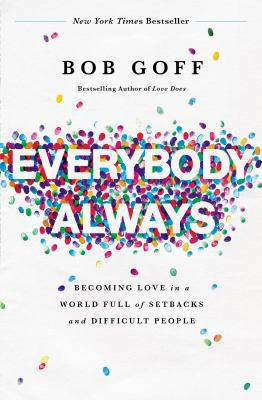 Everybody, Always: Becoming Love in a World Ful... 0718078136 Book Cover