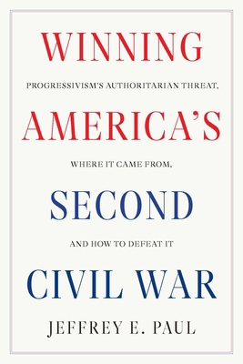 Winning America's Second Civil War: Progressivi... 1641773790 Book Cover