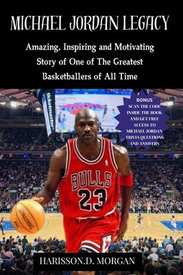 Michael Jordan Legacy: Amazing, Inspiring and M...            Book Cover