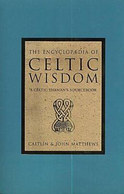 The Encyclopaedia of Celtic Wisdom B000RYLI4G Book Cover