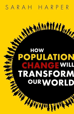 How Population Change Will Transform Our World B01LZ49O5H Book Cover
