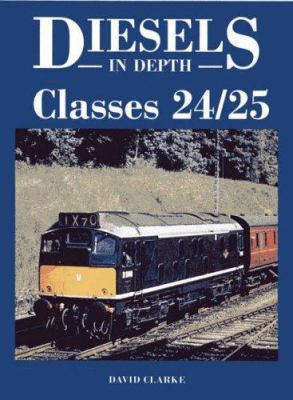 Classes 24/25 (Diesels in Depth) 0711031711 Book Cover