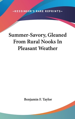 Summer-Savory, Gleaned From Rural Nooks In Plea... 0548419094 Book Cover