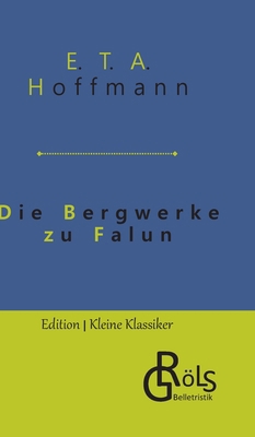 Die Bergwerke zu Falun [German] 3988286982 Book Cover