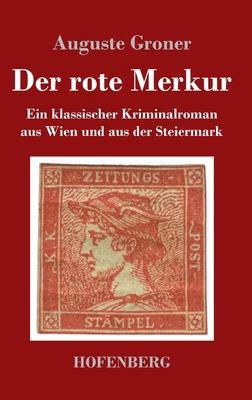 Der rote Merkur: Ein klassischer Kriminalroman ... [German] 3743741091 Book Cover