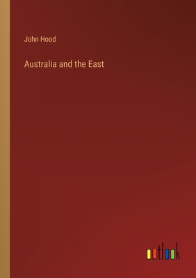 Australia and the East 338511070X Book Cover