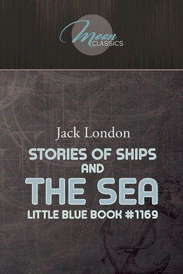 Stories of Ships and the Sea: Little Blue Book ... 1662710046 Book Cover