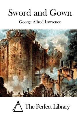 Sword and Gown 1514895102 Book Cover