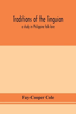 Traditions Of The Tinguian: A Study In Philippi... 9354153577 Book Cover