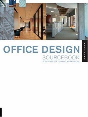 Office Design Sourcebook: Solutions for Dynamic... 1564969894 Book Cover