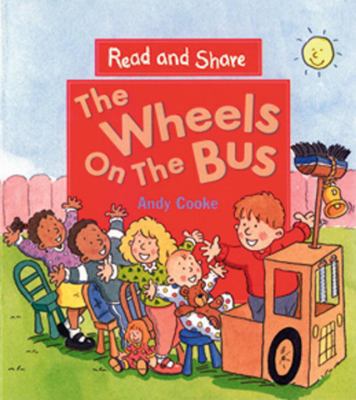 The Wheels on the Bus: Read and Share (Reading ... 0763608777 Book Cover