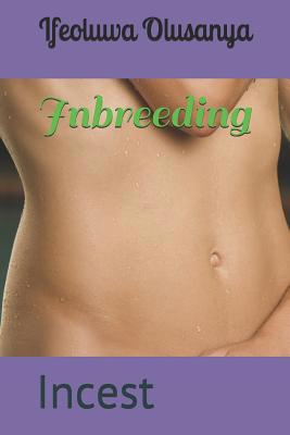 Inbreeding: Incest 1095054597 Book Cover