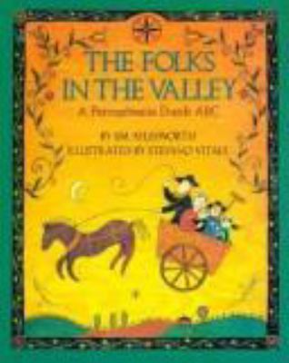 The Folks in the Valley: A Pennsylvania Dutch ABC 0060216727 Book Cover