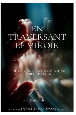 En traversant le miroir: Réflexions sur les bas... [French] B09FS9S86Z Book Cover