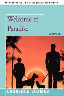 Welcome to Paradise: A Novel 0595469140 Book Cover