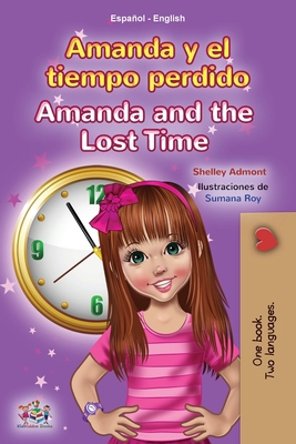 Amanda and the Lost Time (Spanish English Bilin... [Spanish] 1525953478 Book Cover