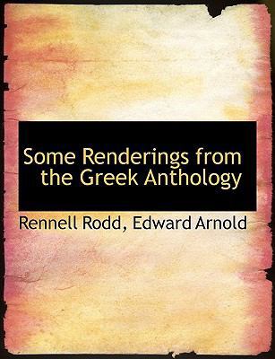 Some Renderings from the Greek Anthology 1140265415 Book Cover