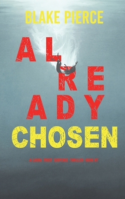 Already Chosen (A Laura Frost FBI Suspense Thri... 1094377201 Book Cover