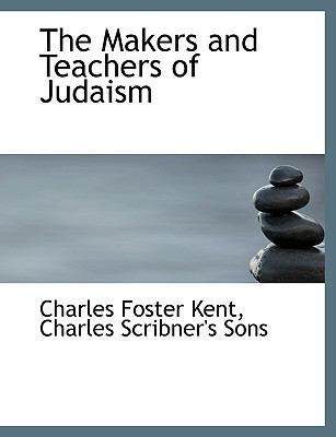 The Makers and Teachers of Judaism 114057373X Book Cover