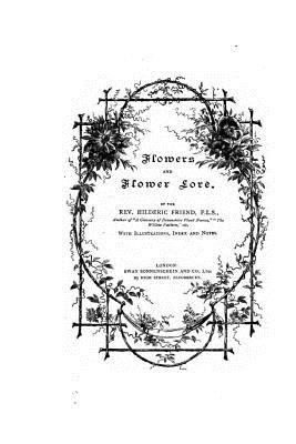 Flowers and Flower Lore 153331473X Book Cover