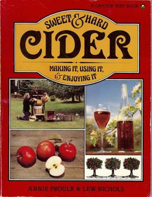 Sweet & Hard Cider: Making It, Using It, & Enjo... 0882662422 Book Cover