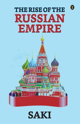 The Rise Of The Russian Empire 935584073X Book Cover