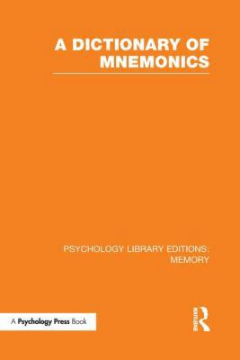 A Dictionary of Mnemonics (PLE: Memory) 1138965448 Book Cover